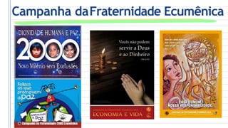 Campanha daFraternidade Ecumênica
 
