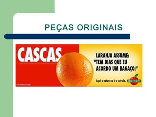 PEÇAS ORIGINAIS
 
