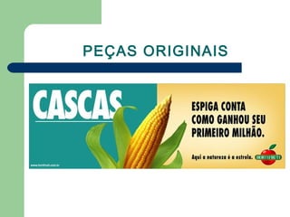 PEÇAS ORIGINAIS
 