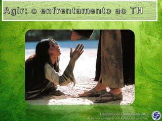 Campanha da Fraternidade 2014
“É para a liberdade que Cristo nos libertou”

 