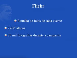 Reunião de fotos de cada evento 2.635 álbuns 20 mil fotografias durante a campanha Flickr 