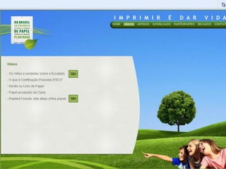 InternetBanner:comunicar conceito , abrangência da indústria e a valorização do produto gráfico.Outras abordagens para os banners: