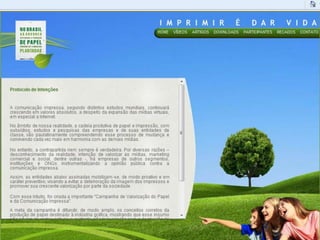 54Clippings - ExemplosCampanha da Abigraf quer valorizar uso do impressoPortal Exame - SP - MARKETING - 24/06/2010Setor de papel e celulose defende que produção não agride meio ambienteSão Paulo - Nesta quinta-feira (24), data em que se comemora o Dia da Indústria Gráfica, aAbigraf (Associação Brasileira da Indústria Gráfica) lançou, em São Paulo, uma campanha devalorização do papel e da comunicação impressa. "Há uns dois anos a gente decidiu que erahora de sair da postura passiva e passar para a ativa e defender o setor", disse Fabio ArrudaMortara, presidente da Abigraf São Paulo.Com criação da Quan, a comunicação tem o conceito "Imprimir é dar vida" e tem comoobjetivo esclarecer que a produção de papel e celulose tem compromisso com o meioambiente. "Cada vez que usamos papel, recuperamos a mata nativa. A única alternativa queresta para região de relevo acidentado é o reflorestamento", defendeu o professor dodepartamento de Engenharia Florestal da UFV (Universidade Federal de Viçosa), SebastiãoRenato Valverde.A intenção é mostrar às pessoas que, diferentemente do que diz o senso comum, o setor depapel e celulose é sustentável. Entre os pontos positivos da indústria destacados estão ouso exclusivo de madeira de reflorestamento na produção, a colaboração para aneutralização do carbono da atmosfera com as plantações e a geração empregos.A campanha é composta por material de mídia impressa, spots de rádio e um hotsite. "Oobjetivo da campanha é ampliar a consciência sobre o assunto. Não somos donos daverdade, mas queremos jogar luz sobre ela", falou Marcos Ferraz, sócio da agência Quan