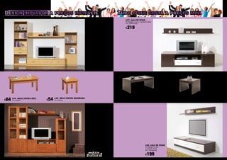 Design inovador a preços incríveis Tudo o que gosta a preços mini
645. MESA CENTRO QUADRADA
COR: Cerejeira
644. MESA CENTRO RECT.
COR: Cerejeira
643. SALA DE ESTAR
COR: Faia
DIM.: 2500mm larg.
646. SALA DE ESTAR
COR: Cerejeira
DIM.: 2400mm larg.
650. SALA DE ESTAR
COR: Wengué, Cerejeira
c/ pormenor branco
DIM.: 1500 mm larg.
648. MESA CENTRO RECT.
COR: Wenguê, Cerejeira
649. MESA CENTRO QUADRADA
COR: Wenguê, Cerejeira
647. SALA DE ESTAR
COR: Wenguê, Cerejeira, c/ pormenor Branco
Dim.: 2500 mm larg.
54€64€
319€
649€
199€
46€ 36€
219€
 