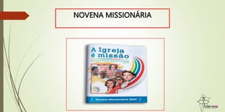 NOVENA MISSIONÁRIA
 