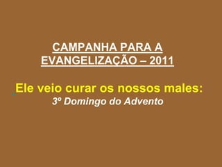 Campanha para a evangelização – 2011 iii