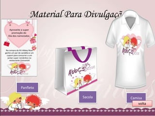 Material Para Divulgação

Panfleto

Sacola

Camisa
volta

 