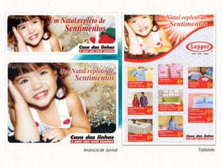 Outdoor
Anúncio de Jornal Tablóide
 