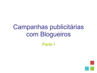 Campanhas publicitárias com Blogueiros brasileiros