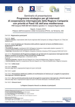 CampaniaMed (Regione Campania) _  Seminario di presentazione del 'Programma strategico per gli interventi di cooperazione interregionale della Regione Campania con priorità ai Paesi UE dell’area mediterranea' (Napoli, 3 marzo 2010)