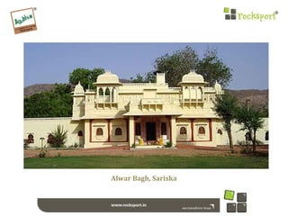 Alwar Bagh, Sariska
 