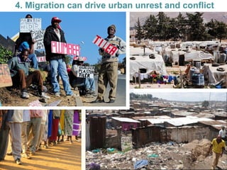 fuels the fire
of unrest
4. Migration can drive urban unrest and conflict
 