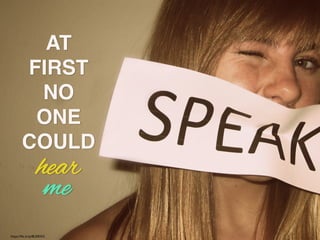 AT !
FIRST!
NO !
ONE!
COULD!
!
https://?ic.kr/p/8U5RXG	

me
hear	

 