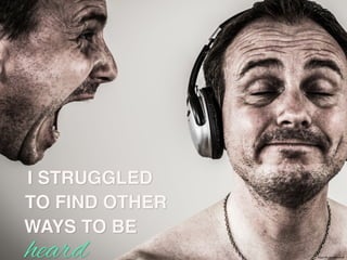 I STRUGGLED!
TO FIND OTHER!
WAYS TO BE!
heard https://?ic.kr/p/e9mdm8	

 