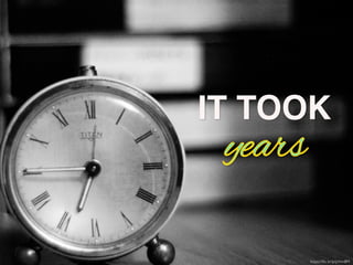 IT TOOK !
https://?ic.kr/p/pVnn8M	

 
