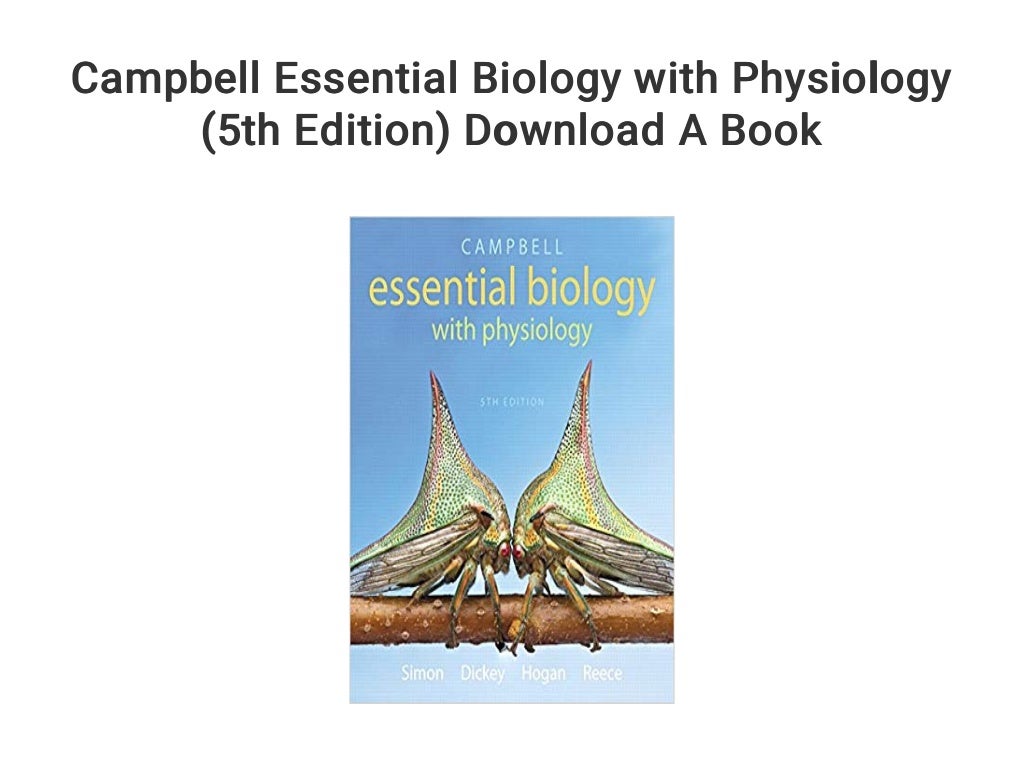 Campbell Essential Biology with Physiology (5th Edition) Download A Book