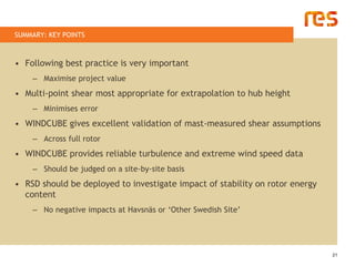 SUMMARY: KEY POINTS



• Following best practice is very important
    – Maximise project value
• Multi-point shear most a...