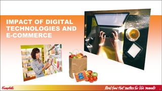 9
IMPACT OF DIGITAL
TECHNOLOGIES AND
E-COMMERCE
 