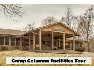 Camp Coleman Facilities Tour