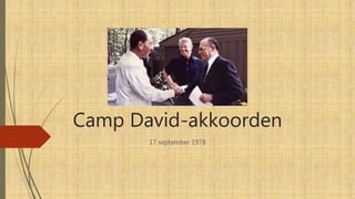 Camp David-akkoorden
17 september 1978
 