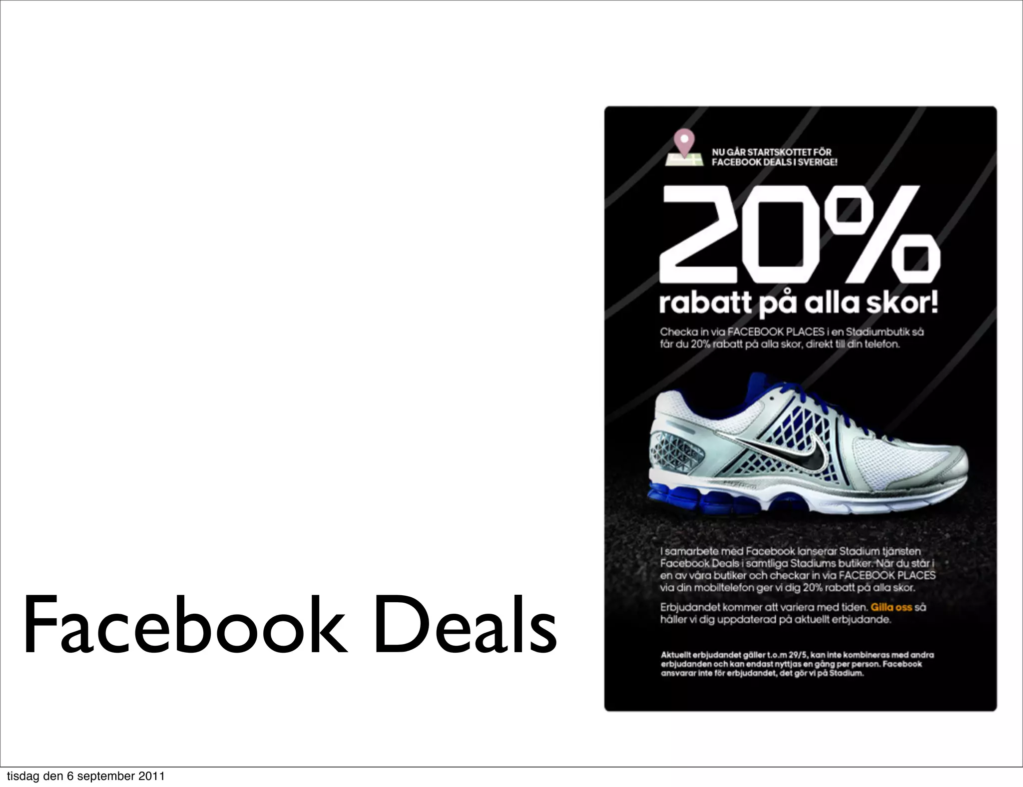 Facebook Deals
tisdag den 6 september 2011
 
