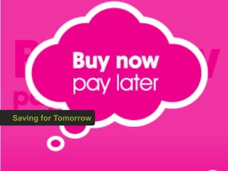 Saving for Tomorrow
 