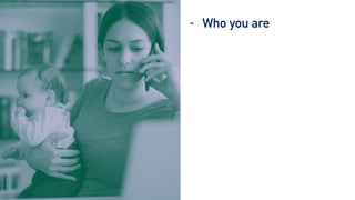 - Who you are


- The type of service you’re
accessing (emotional,
complex, private)


- Your preferences at that
particular time


- Your location
(geographical, physical)


- The time and energy you
have available
 