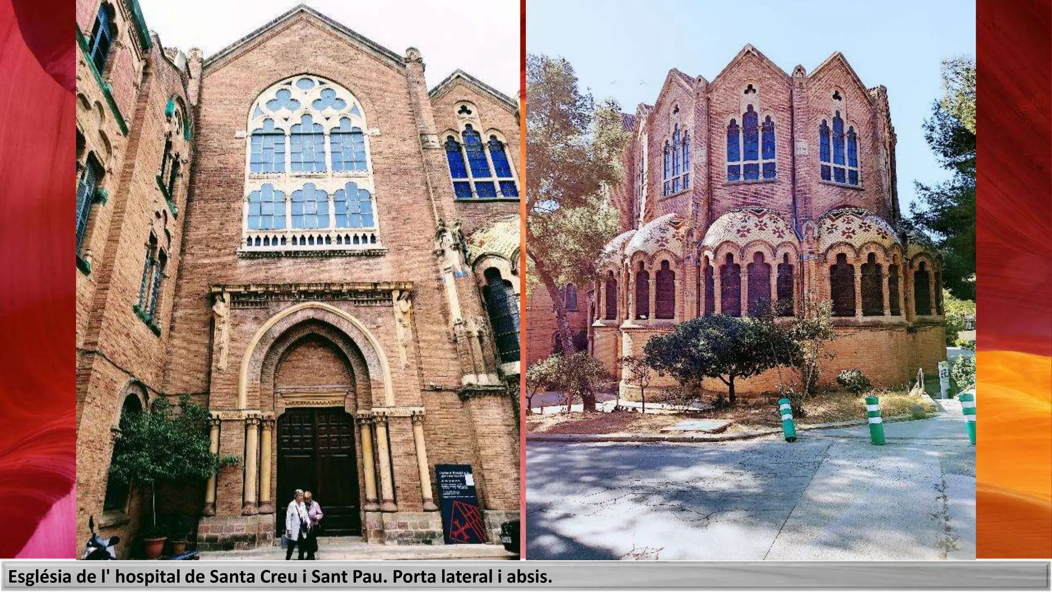 Església de l' hospital de Santa Creu i Sant Pau. Porta lateral i absis.
 