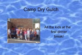 Camp Dry Gulch ,[object Object]