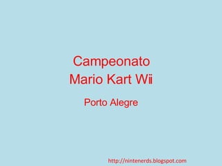 Campeonato Mario Kart Wii Porto Alegre http://nintenerds.blogspot.com 