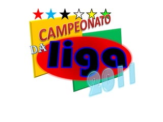 CAMPEONATO liga DA 2011 