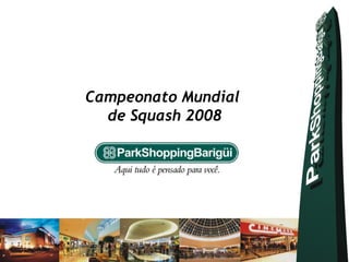 Campeonato Mundial
  de Squash 2008
 