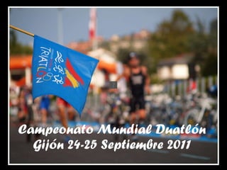 Campeonato Mundial Duatlón Gijón 24-25 Septiembre 2011 