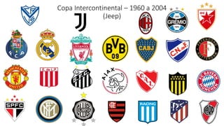Todos os clubes campeões mundiais: números desde 1960 - FutDados