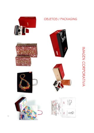 IMAGEN CORPORATIVA 
OBJETOS / PACKAGING 
2 
OB 
 