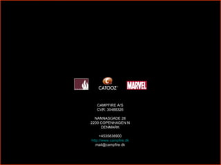 CAMPFIRE A/S CVR: 30488326 NANNASGADE 28 2200 COPENHAGEN N DENMARK +4535838900 http:// www.campfire.dk [email_address] 