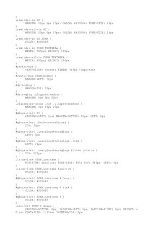 }
.reminder-in H2 {
      MARGIN: 20px 0px 10px; COLOR: #ff0066; FONT-SIZE: 18px
}
.reminder-all-in H2 {
      MARGIN: 20px 0px 10px; COLOR: #ff0066; FONT-SIZE: 18px
}
.reminder-in H2 SPAN {
      COLOR: #000000
}
.reminder-in FORM TEXTAREA {
      WIDTH: 585px; HEIGHT: 120px
}
.reminder-all-in FORM TEXTAREA {
      WIDTH: 585px; HEIGHT: 120px
}
#center-box {
      TEXT-ALIGN: center; WIDTH: 315px !important
}
#center-box SPAN.midbut {
      MARGIN-LEFT: 70px
}
#data-glog {
      MARGIN-TOP: 20px
}
#data-glog .glogpreviewdoss {
      MARGIN: 0px 9px 20px
}
.classmates-glogs .cat .glogpreviewdoss {
      MARGIN: 0px 14px 20px
}
#glogs-alert H1 {
      PADDING-LEFT: 0px; MARGIN-BOTTOM: 20px; LEFT: 0px
}
#glogs-alert .back-to-dashboard {
      TOP: 30px
}
#glogs-alert .userglogs#moreglogs {
      LEFT: 0px
}
#glogs-alert .userglogs#moreglogs .item {
      LEFT: 24px
}
#glogs-alert .userglogs#moreglogs P.item .status {
      TOP: 202px
}
.large-item SPAN.username {
      POSITION: absolute; FONT-SIZE: 80%; TOP: 346px; LEFT: 4px
}
.large-item SPAN.username A:active {
      COLOR: #005680
}
#glogs-alert SPAN.username A:hover {
      COLOR: #005680
}
#glogs-alert SPAN.username A:link {
      COLOR: #005680
}
#glogs-alert SPAN.username A {
      COLOR: #005680
}
.edu-col2 FORM P #name {
      PADDING-BOTTOM: 0px; PADDING-LEFT: 0px; PADDING-RIGHT: 0px; HEIGHT: =
21px; FONT-SIZE: 1.15em; PADDING-TOP: 0px
 