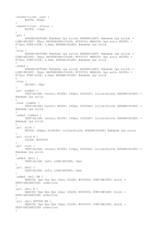 .header-licen .user {
      WIDTH: 380px
}
.header-licen .status {
      WIDTH: 110px
}
.pri {
      BORDER-BOTTOM: #dedede 1px solid; BORDER-LEFT: #dedede 1px solid; =
LINE-HEIGHT: 38px; BACKGROUND-COLOR: #ffffff; MARGIN: 0px auto; WIDTH: =
877px; FONT-SIZE: 0.9em; BORDER-RIGHT: #dedede 1px solid
}
.hlas {
      BORDER-BOTTOM: #dedede 1px solid; BORDER-LEFT: #dedede 1px solid; =
LINE-HEIGHT: 38px; BACKGROUND-COLOR: #ffffff; MARGIN: 0px auto; WIDTH: =
877px; FONT-SIZE: 0.9em; BORDER-RIGHT: #dedede 1px solid
}
.added {
      BORDER-BOTTOM: #dedede 1px solid; BORDER-LEFT: #dedede 1px solid; =
LINE-HEIGHT: 38px; BACKGROUND-COLOR: #ffffff; MARGIN: 0px auto; WIDTH: =
877px; FONT-SIZE: 0.9em; BORDER-RIGHT: #dedede 1px solid
}
.hlas {
      HEIGHT: 38px
}
.pri .number {
      TEXT-ALIGN: center; WIDTH: 180px; DISPLAY: inline-block; BORDER-RIGHT:   =
#dedede 1px solid
}
.hlas .number {
      TEXT-ALIGN: center; WIDTH: 180px; DISPLAY: inline-block; BORDER-RIGHT:   =
#dedede 1px solid
}
.added .number {
      TEXT-ALIGN: center; WIDTH: 180px; DISPLAY: inline-block; BORDER-RIGHT:   =
#dedede 1px solid
}
.pri .nick {
      WIDTH: 380px; DISPLAY: inline-block; BORDER-RIGHT: #dedede 1px solid
}
.pri .nick A {
      COLOR: #006699
}
.pri .stat {
      TEXT-ALIGN: center; WIDTH: 110px; DISPLAY: inline-block; BORDER-RIGHT:   =
#dedede 1px solid
}
.added .dell {
      TEXT-ALIGN: left; LINE-HEIGHT: 16px
}
.pri .dell {
      TEXT-ALIGN: left; LINE-HEIGHT: 16px
}
.added .dell EM {
      MARGIN: 0px 0px 0px 10px; COLOR: #000000; FONT-WEIGHT: bold; =
TEXT-DECORATION: underline
}
.pri .dell A {
      MARGIN: 0px 0px 0px 10px; COLOR: #000000; FONT-WEIGHT: bold; =
TEXT-DECORATION: underline
}
.pri .dell BUTTON EM {
      MARGIN: 0px 0px 0px 10px; COLOR: #000000; FONT-WEIGHT: bold; =
TEXT-DECORATION: underline
}
 