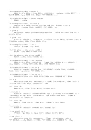}
.what-is-glogster-edu .toppres {
      LINE-HEIGHT: 18px; WIDTH: 414px; FONT-FAMILY: verdana; COLOR: #ffffff; =
MARGIN-LEFT: 35px; FONT-SIZE: 16px; FONT-WEIGHT: bold
}
.what-is-glogster-edu .toppres STRONG {
      COLOR: #8dff5a
}
.what-is-glogster-edu .botpress {
      LINE-HEIGHT: 18px; MARGIN: 20px 0px 0px 35px; WIDTH: 414px; =
FONT-FAMILY: verdana; COLOR: #ffffff; FONT-SIZE: 11px
}
.zelpruh {
      BACKGROUND: url(bfw/whatedu/bgcontent.jpg) #1ab056 no-repeat 0px 0px; =
HEIGHT: 477px
}
.zelpruh .try {
      POSITION: absolute; TEXT-INDENT: -10000px; WIDTH: 191px; HEIGHT: 145px; =
OVERFLOW: hidden; TOP: 374px; LEFT: 467px
}
.what-is-glogster-edu .items {
      DISPLAY: block; CLEAR: both
}
.what-is-glogster-edu .items .col1 {
      FLOAT: left; MARGIN-LEFT: 20px
}
.what-is-glogster-edu .items .col2 {
      FLOAT: right; MARGIN-RIGHT: 20px
}
.what-is-glogster-edu .items .titbox {
      LINE-HEIGHT: 47px; PADDING-LEFT: 54px; FONT-FAMILY: arial; HEIGHT: =
47px; COLOR: #ff0066; FONT-SIZE: 22px; FONT-WEIGHT: bold
}
.what-is-glogster-edu .items UL {
      POSITION: static; MARGIN: 0px; FONT-FAMILY: arial; COLOR: #4d4d4d; =
CLEAR: none !important; FONT-SIZE: 12px
}
.what-is-glogster-edu .items UL LI {
      PADDING-BOTTOM: 10px; LIST-STYLE-TYPE: none; PADDING-LEFT: 25px
}
#one P {
      PADDING-BOTTOM: 30px; PADDING-LEFT: 35px; PADDING-RIGHT: 70px; COLOR: =
#4d4d4d; FONT-SIZE: 12px; PADDING-TOP: 50px
}
#one .col2 IMG {
      MARGIN-TOP: 50px; WIDTH: 401px; HEIGHT: 341px
}
#trynomwho {
      POSITION: absolute; PADDING-BOTTOM: 0px !important; PADDING-LEFT: 0px =
!important; BOTTOM: 40px; PADDING-RIGHT: 0px !important; RIGHT: 105px; =
PADDING-TOP: 0px !important
}
#two .col1 IMG {
      MARGIN: 100px 0px 0px 75px; WIDTH: 294px; HEIGHT: 233px
}
#startnowbu {
      POSITION: absolute; BOTTOM: 30px; RIGHT: 40px
}
#three .col2 IMG {
      MARGIN: 37px 80px 0px 0px; WIDTH: 315px; HEIGHT: 267px
}
#three .col1 P {
      PADDING-BOTTOM: 0px; PADDING-LEFT: 57px; PADDING-RIGHT: 0px; =
FONT-FAMILY: arial; COLOR: #344436; FONT-SIZE: 12px; PADDING-TOP: 30px
 