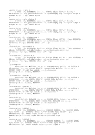 .quote-orange .sipka {
      Z-INDEX: 30; POSITION: absolute; WIDTH: 21px; DISPLAY: block; =
BACKGROUND: url(bfw/product-information/quote-sipky.png) no-repeat -53px =
-29px; HEIGHT: 21px; LEFT: -20px
}
.quote-yelow .sipka-shadow {
      Z-INDEX: 30; POSITION: absolute; WIDTH: 21px; DISPLAY: block; =
BACKGROUND: url(bfw/product-information/quote-sipky.png) no-repeat -25px =
-29px; HEIGHT: 26px; LEFT: -21px
}
.quote-yelow .sipka {
      Z-INDEX: 30; POSITION: absolute; WIDTH: 21px; DISPLAY: block; =
BACKGROUND: url(bfw/product-information/quote-sipky.png) no-repeat 0px =
-29px; HEIGHT: 21px; LEFT: -21px
}
.quote-blue-light .sipka-dole {
      Z-INDEX: 30; POSITION: absolute; WIDTH: 26px; BOTTOM: -13px; DISPLAY: =
block; BACKGROUND: url(bfw/product-information/quote-sipky.png) =
no-repeat 0px 0px; HEIGHT: 13px; LEFT: 23px
}
.quote-blue .sipka-small {
      Z-INDEX: 30; POSITION: absolute; WIDTH: 15px; BOTTOM: -15px; DISPLAY: =
block; BACKGROUND: url(bfw/product-information/quote-sipky.png) =
no-repeat -45px 0px; HEIGHT: 15px; LEFT: -2px
}
.quote-green .sipka-dole {
      Z-INDEX: 30; POSITION: absolute; WIDTH: 22px; BOTTOM: -13px; DISPLAY: =
block; BACKGROUND: url(bfw/product-information/quote-sipky.png) =
no-repeat -77px 0px; HEIGHT: 13px; LEFT: 23px
}
.quote-green {
      BORDER-BOTTOM: #b7cfb1 1px solid; BORDER-LEFT: #b7cfb1 1px solid; =
BACKGROUND: #e3ffdd; COLOR: #019747; BORDER-TOP: #b7cfb1 1px solid; =
BORDER-RIGHT: #b7cfb1 1px solid; -pie-background: =
linear-gradient(#E3ffdd, #BFFFAF)
}
.quote-green .bubble1 {
      BORDER-BOTTOM: #b7cfb1 1px solid; BORDER-LEFT: #b7cfb1 1px solid; =
BACKGROUND: #e3ffdd; COLOR: #019747; BORDER-TOP: #b7cfb1 1px solid; =
BORDER-RIGHT: #b7cfb1 1px solid; -pie-background: =
linear-gradient(#E3ffdd, #BFFFAF)
}
.quote-green .bubble2 {
      BORDER-BOTTOM: #b7cfb1 1px solid; BORDER-LEFT: #b7cfb1 1px solid; =
BACKGROUND: #e3ffdd; COLOR: #019747; BORDER-TOP: #b7cfb1 1px solid; =
BORDER-RIGHT: #b7cfb1 1px solid; -pie-background: =
linear-gradient(#E3ffdd, #BFFFAF)
}
.quote-yelow {
      BORDER-BOTTOM: #b6ad84 1px solid; BORDER-LEFT: #b6ad84 1px solid; =
BACKGROUND: #ffff99; COLOR: #000; BORDER-TOP: #b6ad84 1px solid; =
BORDER-RIGHT: #b6ad84 1px solid; -pie-background: =
linear-gradient(#FFFF99, #F7e577)
}
.quote-green .bubble1 {
      Z-INDEX: 30; POSITION: absolute; PADDING-BOTTOM: 0px; PADDING-LEFT: =
0px; WIDTH: 14px; BOTTOM: -20px; PADDING-RIGHT: 0px; HEIGHT: 14px; =
PADDING-TOP: 0px; LEFT: -7px; border-radius: 20px; =
-webkit-border-radius: 20px; -moz-border-radius: 20px
}
.quote-green .bubble2 {
      Z-INDEX: 30; POSITION: absolute; PADDING-BOTTOM: 0px; PADDING-LEFT: =
0px; WIDTH: 8px; BOTTOM: -35px; PADDING-RIGHT: 0px; HEIGHT: 8px; =
PADDING-TOP: 0px; LEFT: -18px; border-radius: 20px; =
 