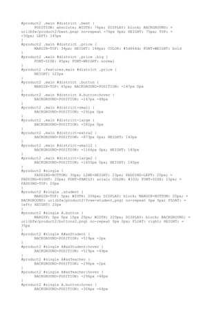 #product2 .main #district .best {
      POSITION: absolute; WIDTH: 76px; DISPLAY: block; BACKGROUND: =
url(bfw/product2/best.png) no-repeat -76px 0px; HEIGHT: 75px; TOP: =
-30px; LEFT: 145px
}
#product2 .main #district .price {
      MARGIN-TOP: 34px; HEIGHT: 148px; COLOR: #5d664d; FONT-WEIGHT: bold
}
#product2 .main #district .price .big {
      FONT-SIZE: 45px; FONT-WEIGHT: normal
}
#product2 .features.main #district .price {
      HEIGHT: 122px
}
#product2 .main #district .button {
      MARGIN-TOP: 45px; BACKGROUND-POSITION: -147px 0px
}
#product2 .main #district A.button:hover {
      BACKGROUND-POSITION: -147px -48px
}
#product2 .main #district-small {
      BACKGROUND-POSITION: -291px 0px
}
#product2 .main #district-large {
      BACKGROUND-POSITION: -582px 0px
}
#product2 .main #district-extra2 {
      BACKGROUND-POSITION: -873px 0px; HEIGHT: 140px
}
#product2 .main #district-small2 {
      BACKGROUND-POSITION: -1164px 0px; HEIGHT: 140px
}
#product2 .main #district-large2 {
      BACKGROUND-POSITION: -1455px 0px; HEIGHT: 140px
}
#product2 #single {
      PADDING-BOTTOM: 30px; LINE-HEIGHT: 23px; PADDING-LEFT: 20px; =
PADDING-RIGHT: 20px; FONT-FAMILY: arial; COLOR: #333; FONT-SIZE: 15px; =
PADDING-TOP: 20px
}
#product2 #single .student {
      MARGIN-TOP: 5px; WIDTH: 206px; DISPLAY: block; MARGIN-BOTTOM: 20px; =
BACKGROUND: url(bfw/product2/free-student.png) no-repeat 0px 0px; FLOAT: =
left; HEIGHT: 22px
}
#product2 #single A.button {
      MARGIN: 0px 0px 10px 20px; WIDTH: 220px; DISPLAY: block; BACKGROUND: =
url(bfw/product2/buttons2.png) no-repeat 0px 0px; FLOAT: right; HEIGHT: =
35px
}
#product2 #single A#asStudent {
      BACKGROUND-POSITION: -519px -2px
}
#product2 #single A#asStudent:hover {
      BACKGROUND-POSITION: -519px -49px
}
#product2 #single A#asTeacher {
      BACKGROUND-POSITION: -296px -2px
}
#product2 #single A#asTeacher:hover {
      BACKGROUND-POSITION: -296px -48px
}
#product2 #single A.button:hover {
      BACKGROUND-POSITION: -304px -64px
 