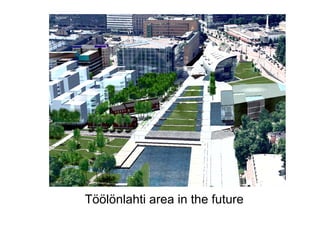 Töölönlahti area in the future 