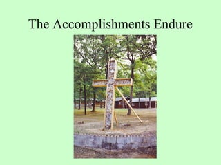 The Accomplishments Endure
 
