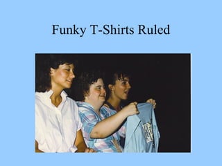 Funky T-Shirts Ruled
 