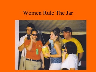 Women Rule The Jar
 