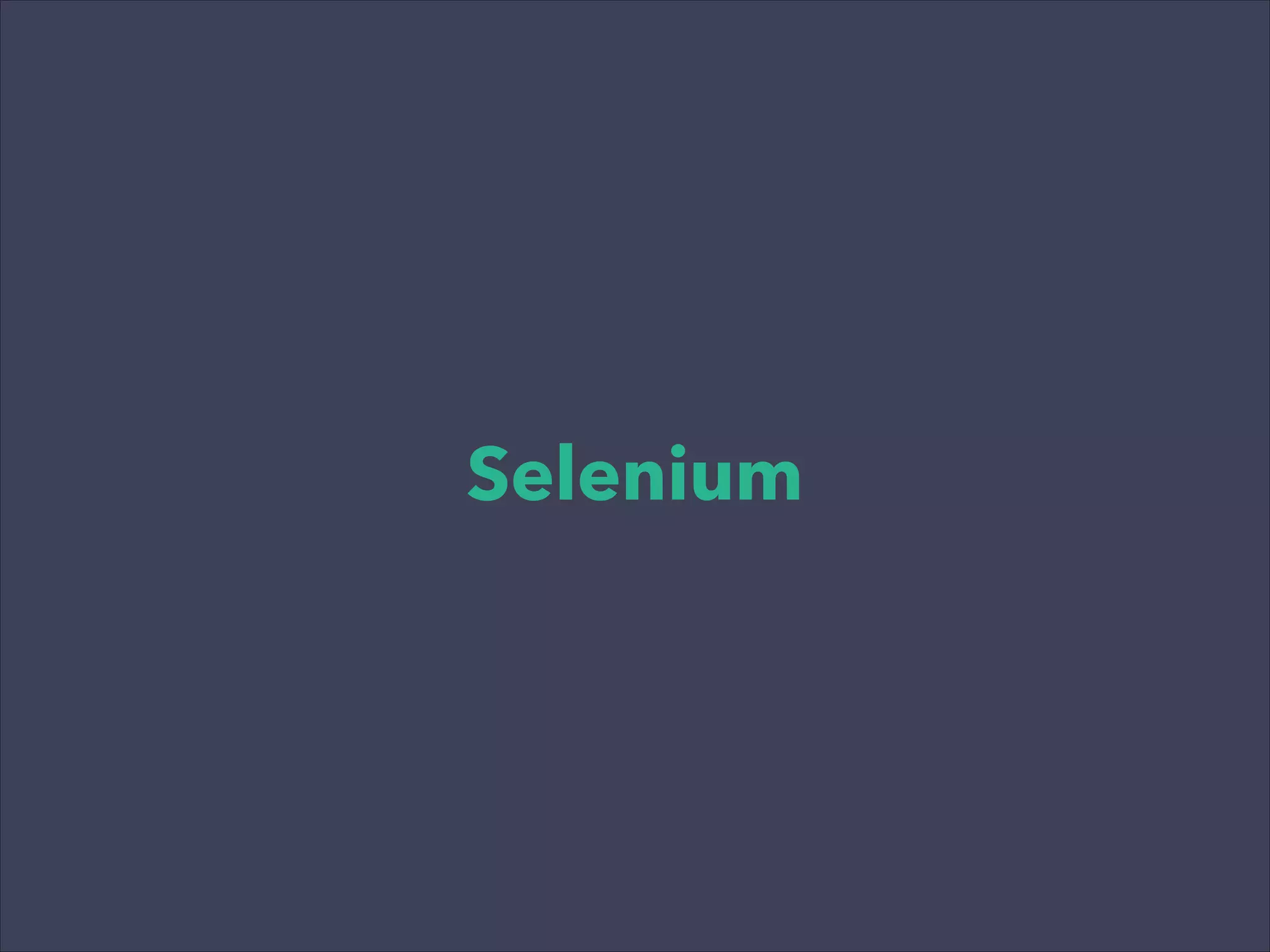 Selenium
 