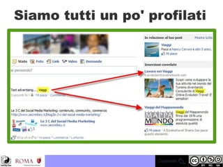 Siamo tutti un po' profilati
 