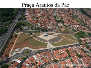 Praça Arautos da Paz 