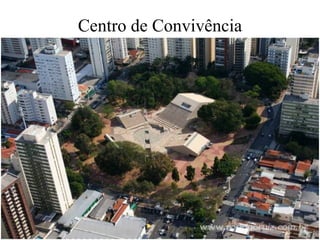 Centro de Convivência 