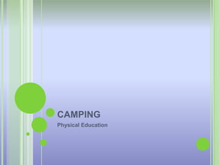 CAMPING PhysicalEducation 